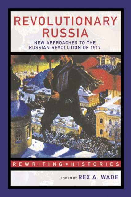 Revolutionary Russia : New Approaches to the Russian Revolution of 1917, EPUB eBook