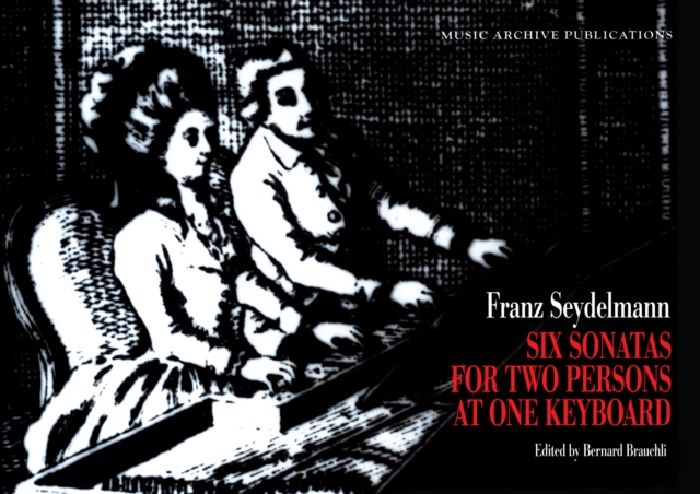 Six Sonatas for Two Persons at One Keyboard : Franz Seydelmann, PDF eBook