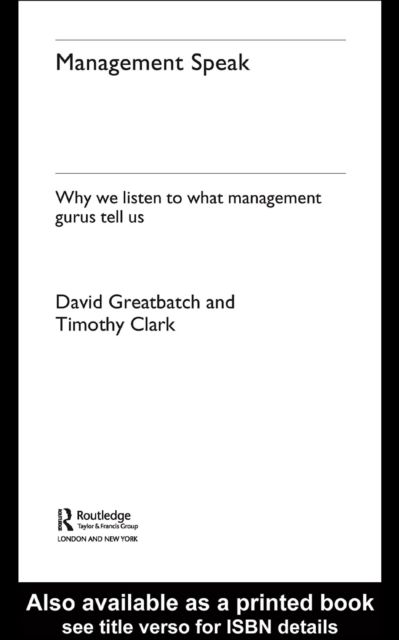 Management Speak : Why We Listen to What Management Gurus Tell Us, EPUB eBook