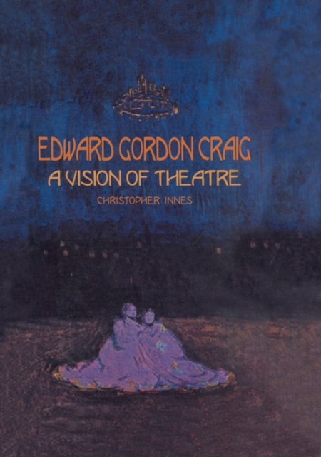 Edward Gordon Craig: A Vision of Theatre, EPUB eBook