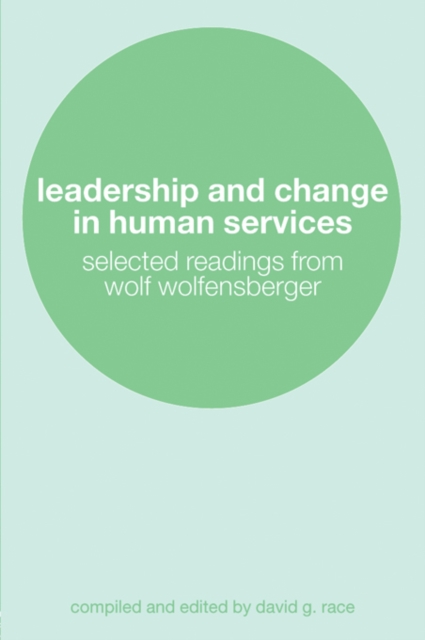 Leadership and Change in Human Services : Selected Readings from Wolf Wolfensberger, EPUB eBook