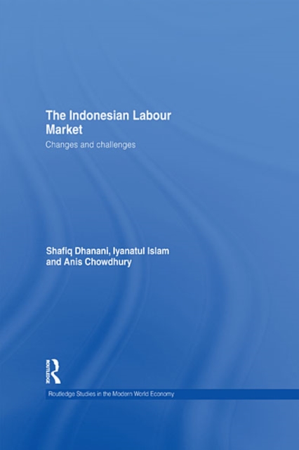 The Indonesian Labour Market : Changes and challenges, EPUB eBook