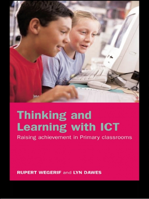 Thinking and Learning with ICT : Raising Achievement in Primary Classrooms, EPUB eBook