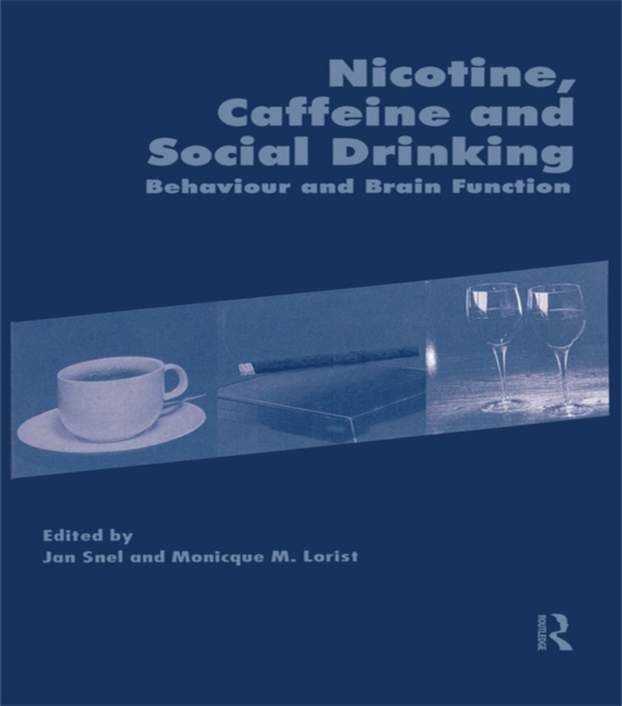 Nicotine, Caffeine and Social Drinking: Behaviour and Brain Function, PDF eBook