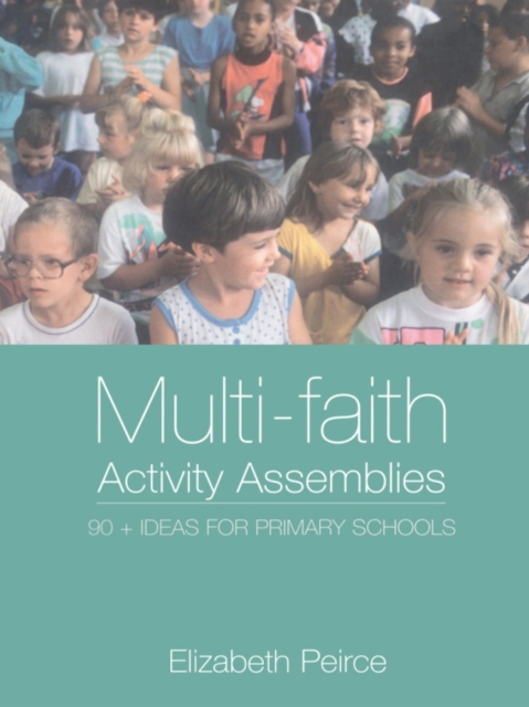 Multi-Faith Activity Assemblies : 90+ Ideas for Primary Schools, EPUB eBook