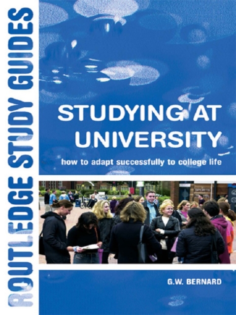 Studying at University : How to Adapt Successfully to College Life, PDF eBook