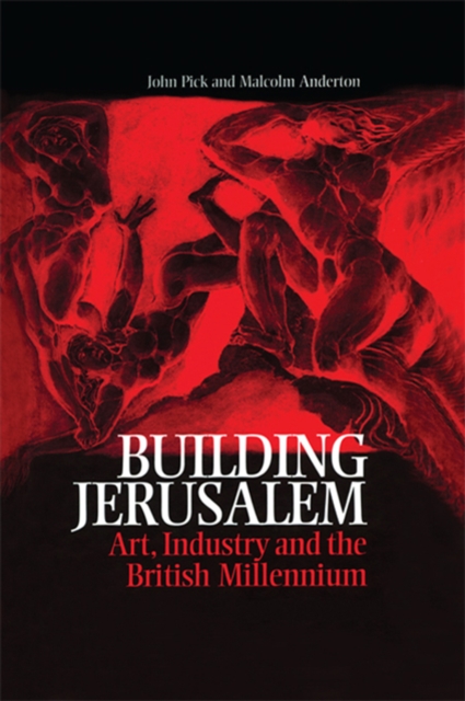 Building Jerusalem : Art, Industry and the British Millennium, EPUB eBook