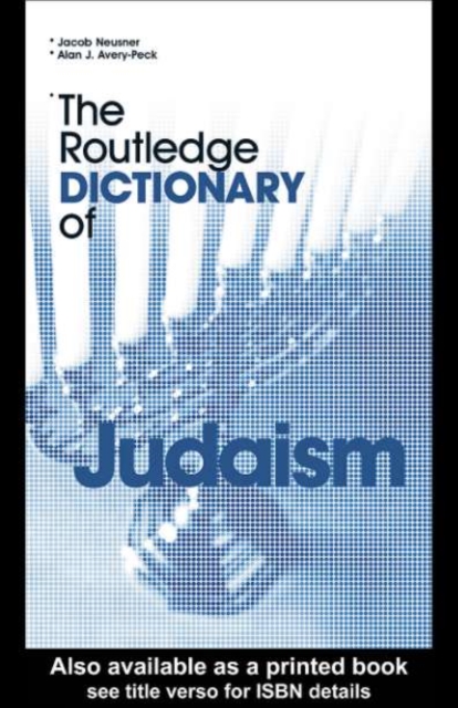 The Routledge Dictionary of Judaism, PDF eBook
