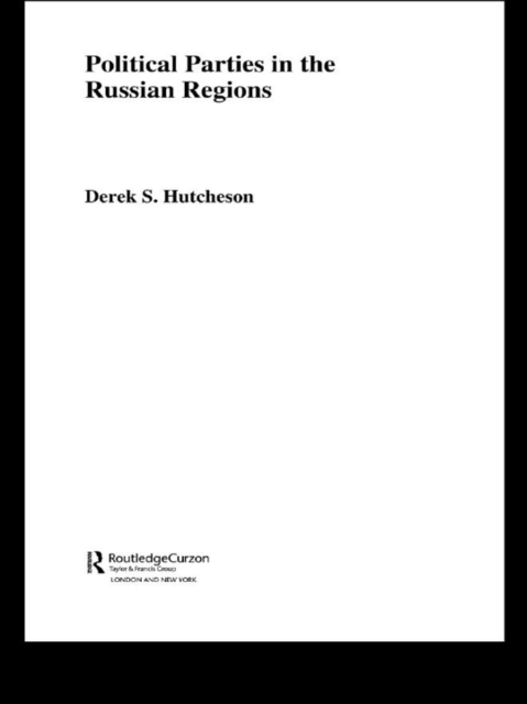 Political Parties in the Russian Regions, PDF eBook