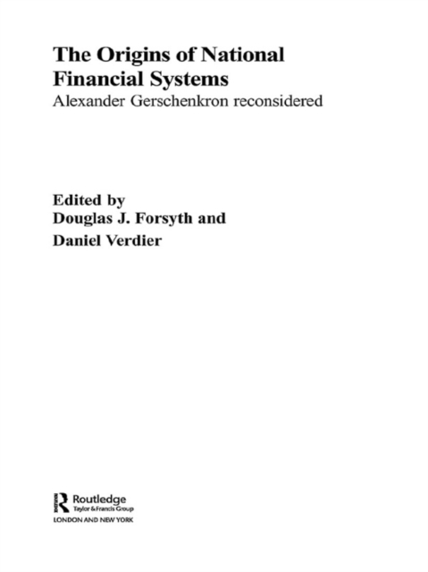 The Origins of National Financial Systems : Alexander Gerschenkron Reconsidered, EPUB eBook