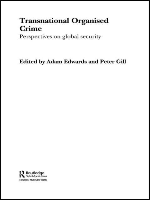 Transnational Organised Crime : Perspectives on Global Security, EPUB eBook