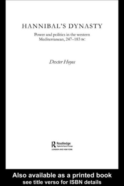 Hannibal's Dynasty : Power and Politics in the Western Mediterranean, 247-183 BC, PDF eBook
