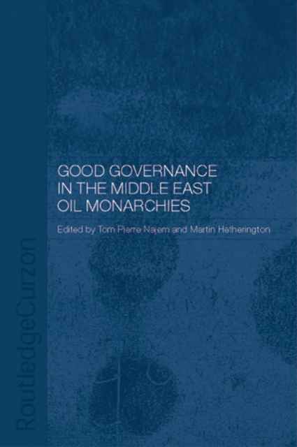 Good Governance in the Middle East Oil Monarchies, PDF eBook