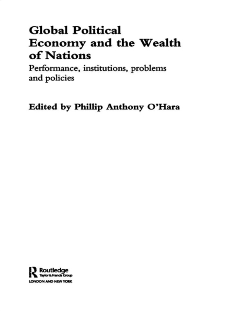 Global Political Economy and the Wealth of Nations : Performance, Institutions, Problems and Policies, EPUB eBook