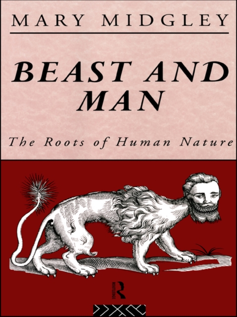 Beast and Man : The Roots of Human Nature, PDF eBook