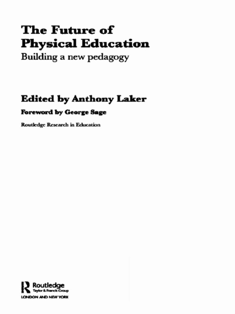 The Future of Physical Education : Building a New Pedagogy, EPUB eBook