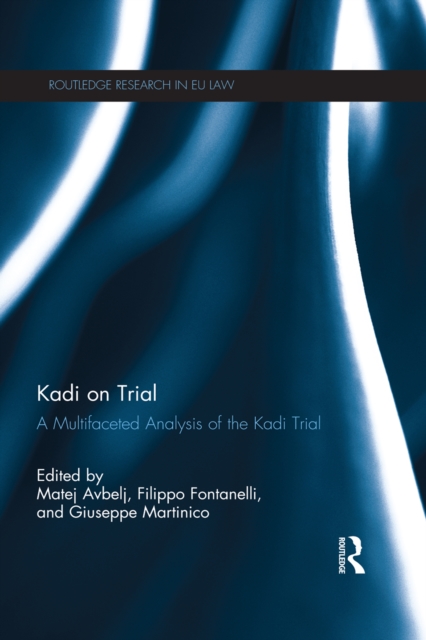 Kadi on Trial : A Multifaceted Analysis of the Kadi Trial, PDF eBook