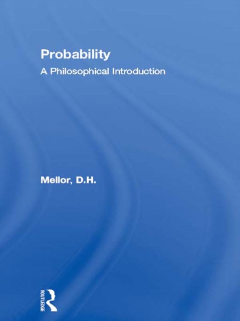 Probability : A Philosophical Introduction, PDF eBook