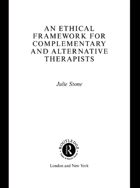 An Ethical Framework for Complementary and Alternative Therapists, EPUB eBook