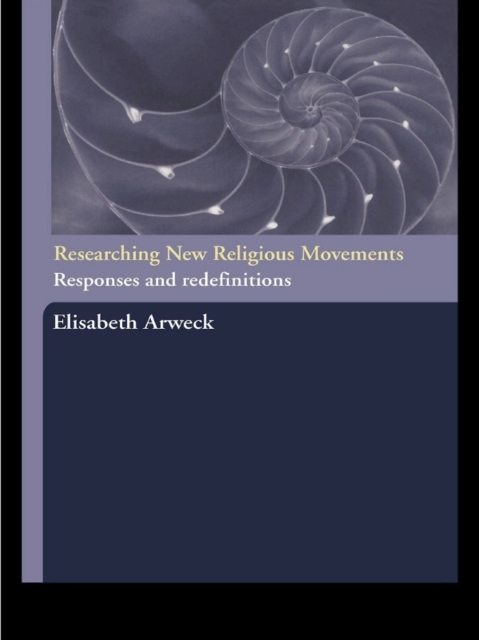 Researching New Religious Movements : Responses and Redefinitions, EPUB eBook
