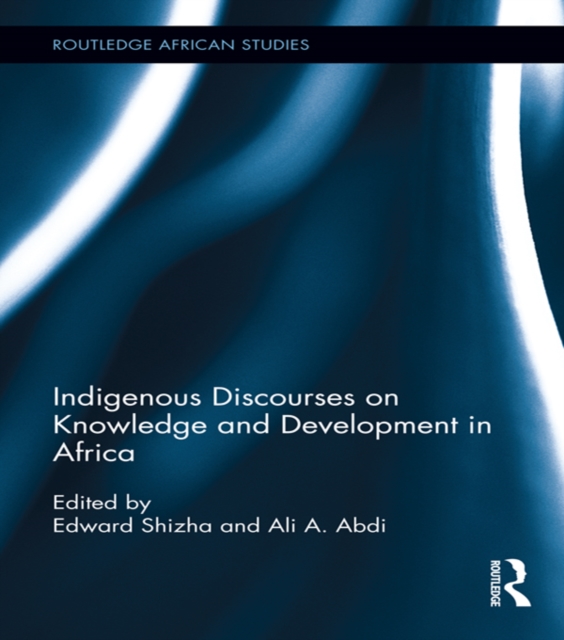 Indigenous Discourses on Knowledge and Development in Africa, PDF eBook