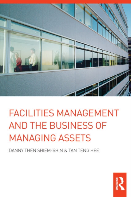 Facilities Management and the Business of Managing Assets, PDF eBook