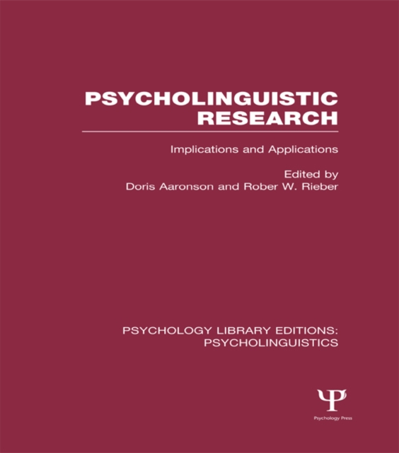 Psycholinguistic Research (PLE: Psycholinguistics) : Implications and Applications, PDF eBook