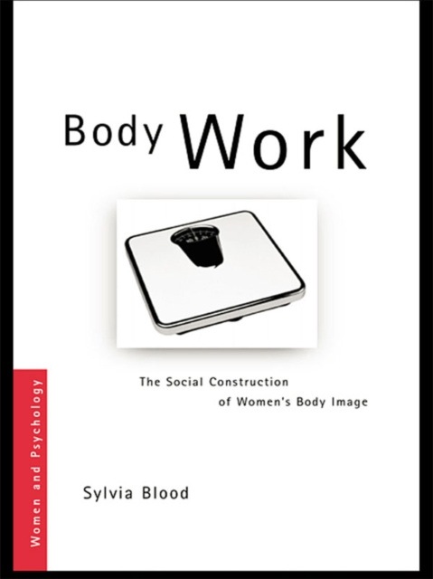 Body Work : The Social Construction of Women's Body Image, EPUB eBook
