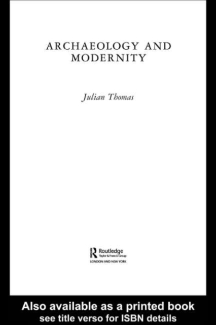Archaeology and Modernity, PDF eBook