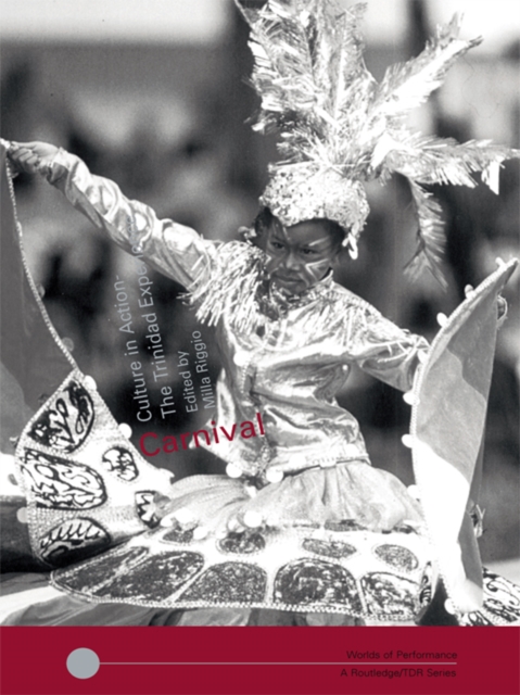 Carnival : Culture in Action - The Trinidad Experience, EPUB eBook