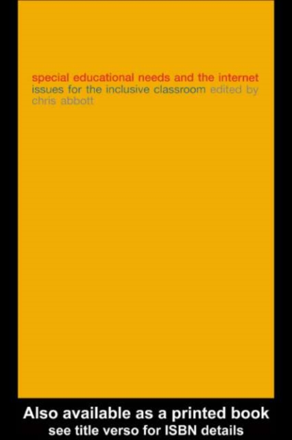 Special Educational Needs and the Internet : Issues for the Inclusive Classroom, PDF eBook