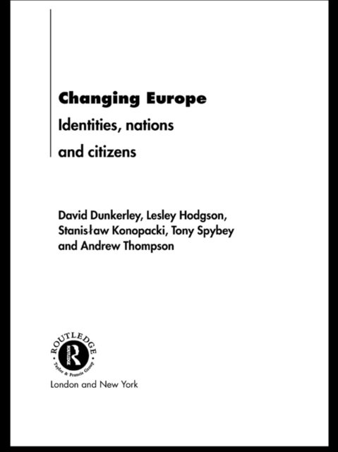 Changing Europe : Identities, Nations and Citizens, EPUB eBook