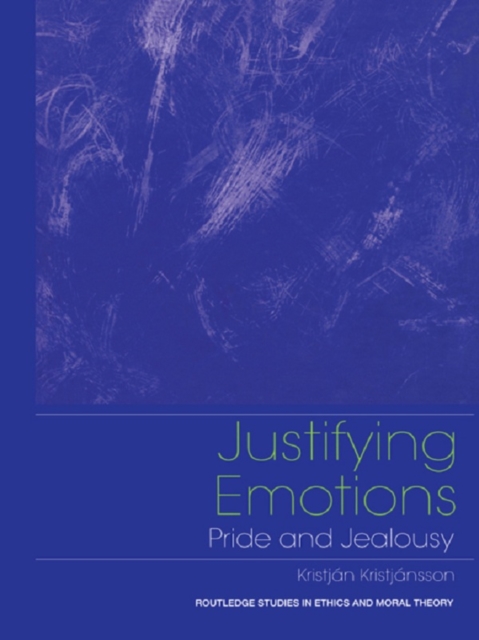 Justifying Emotions : Pride and Jealousy, EPUB eBook