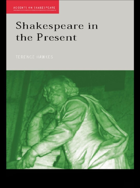 Shakespeare in the Present, EPUB eBook
