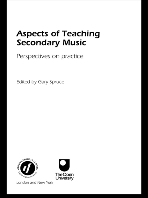 Aspects of Teaching Secondary Music : Perspectives on Practice, PDF eBook