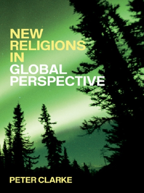 New Religions in Global Perspective : Religious Change in the Modern World, PDF eBook