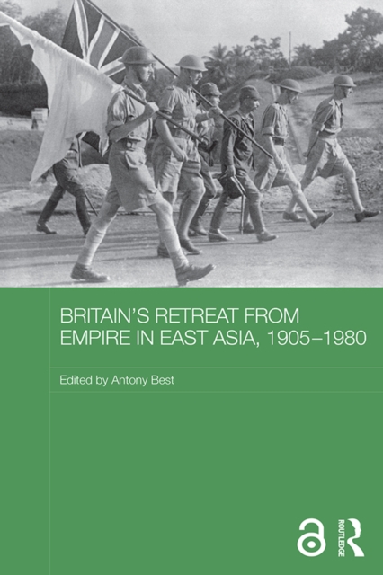 Britain's Retreat from Empire in East Asia, 1905-1980, PDF eBook