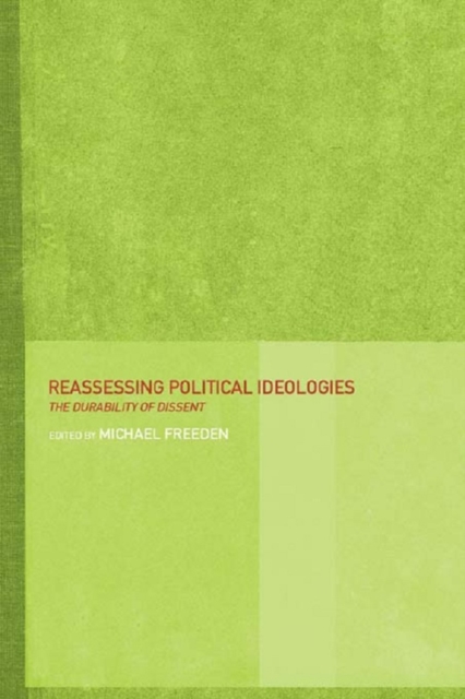 Reassessing Political Ideologies : The Durability of Dissent, PDF eBook