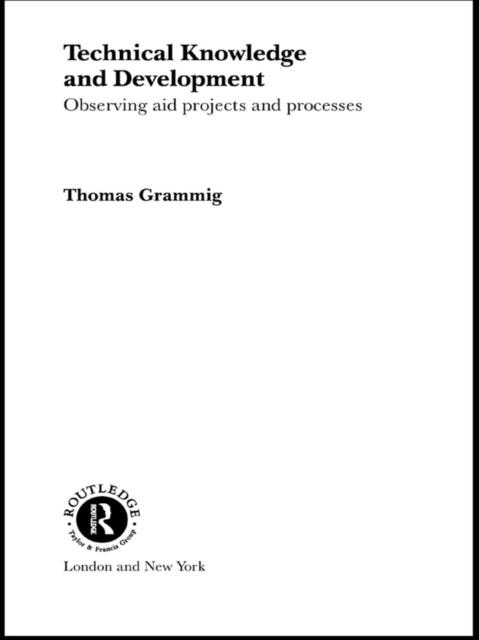 Technical Knowledge and Development : Observing Aid Projects and Processes, PDF eBook