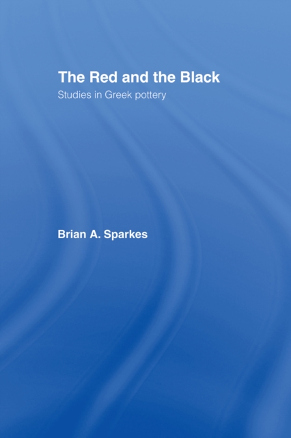 The Red and the Black : Studies in Greek Pottery, EPUB eBook