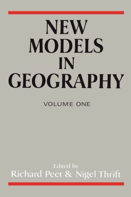 New Models In Geography : Volume 1, PDF eBook