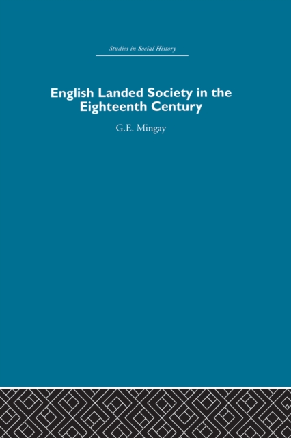English Landed Society in the Eighteenth Century, PDF eBook