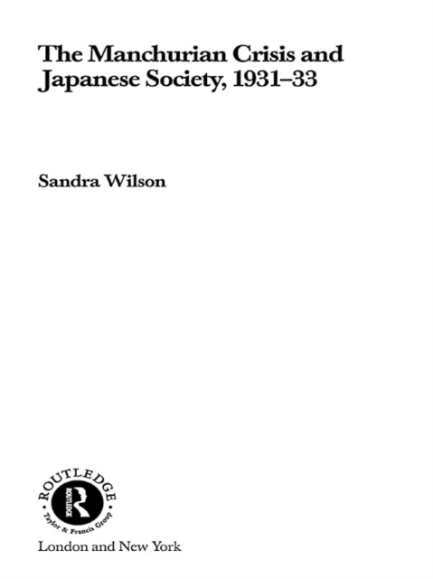 The Manchurian Crisis and Japanese Society, 1931-33, EPUB eBook