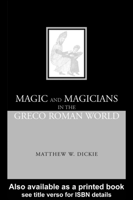 Magic and Magicians in the Greco-Roman World, PDF eBook