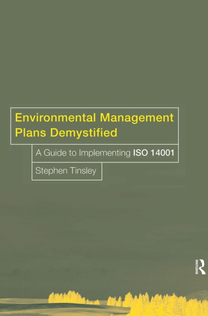 Environmental Management Plans Demystified : A Guide to ISO14001, EPUB eBook