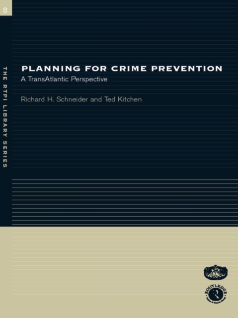 Planning for Crime Prevention : A Transatlantic Perspective, EPUB eBook