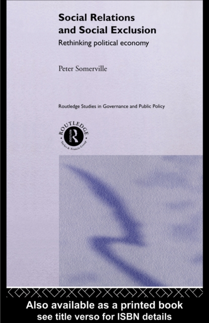 Social Relations and Social Exclusion : Rethinking Political Economy, EPUB eBook