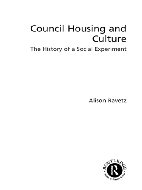 Council Housing and Culture : The History of a Social Experiment, EPUB eBook