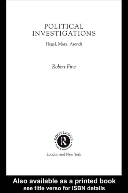 Political Investigations : Hegel, Marx and Arendt, EPUB eBook