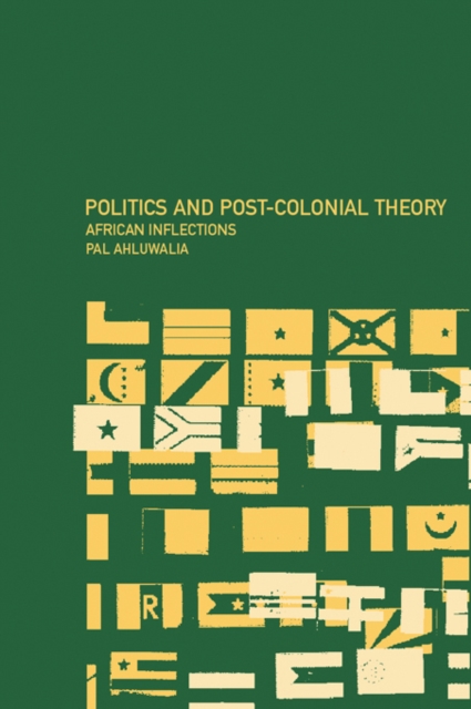 Politics and Post-Colonial Theory : African Inflections, EPUB eBook